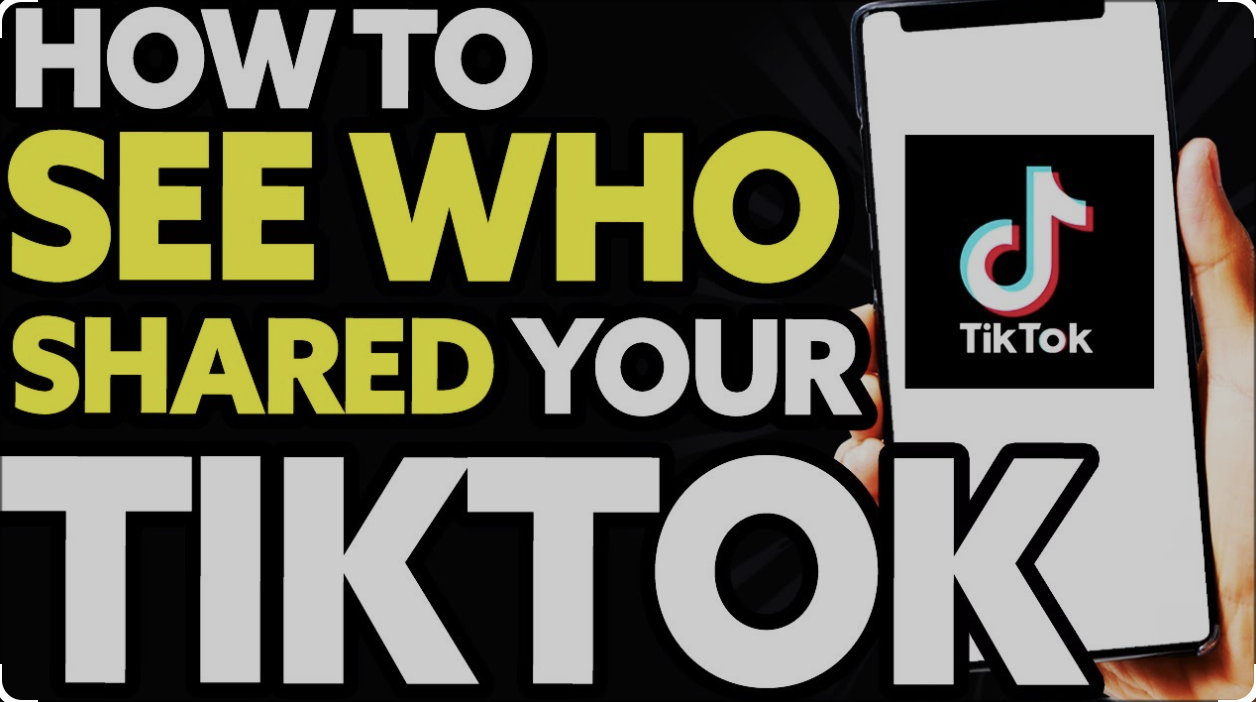 How to See Who Shared your Tiktok?